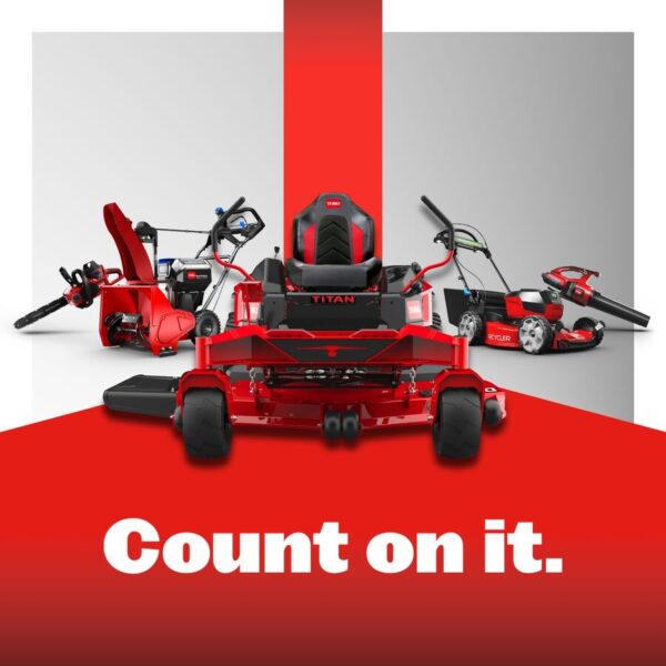 Toro - Count on it.